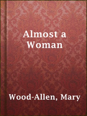 cover image of Almost a Woman